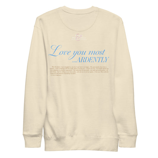 Pride and Prejudice Most Ardently Sweatshirt  Bone