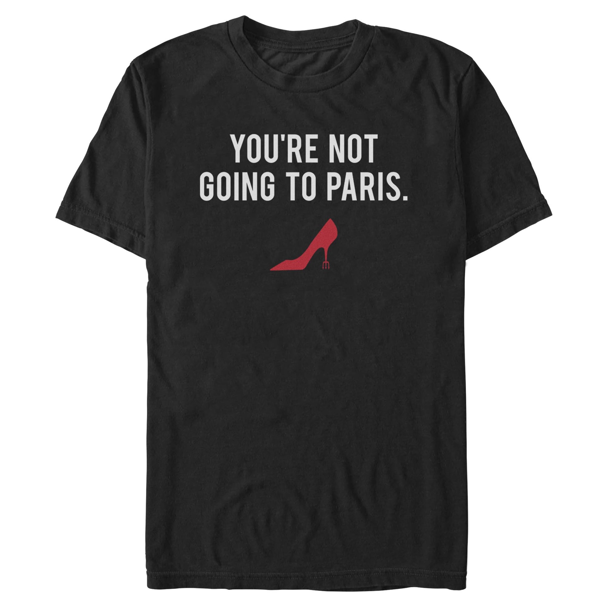 The Devil Wears Prada 2 NOT GOING TO PARIS T-shirt