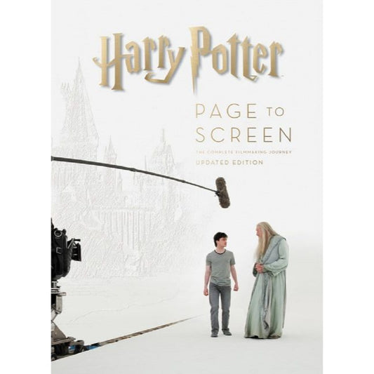 Harry Potter Page to Screen: Updated Edition : The Complete Filmmaking Journey