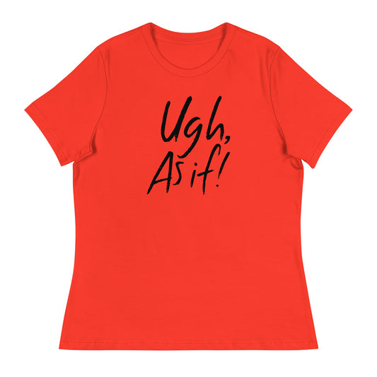 Clueless ugh as if women's t-shirt - poppy