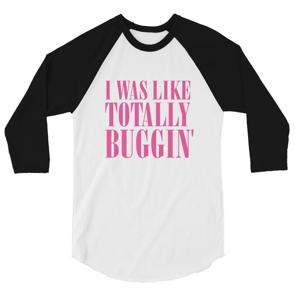 Clueless Totally Buggin' Unisex 3/4 Sleeve Raglan Shirt White/black