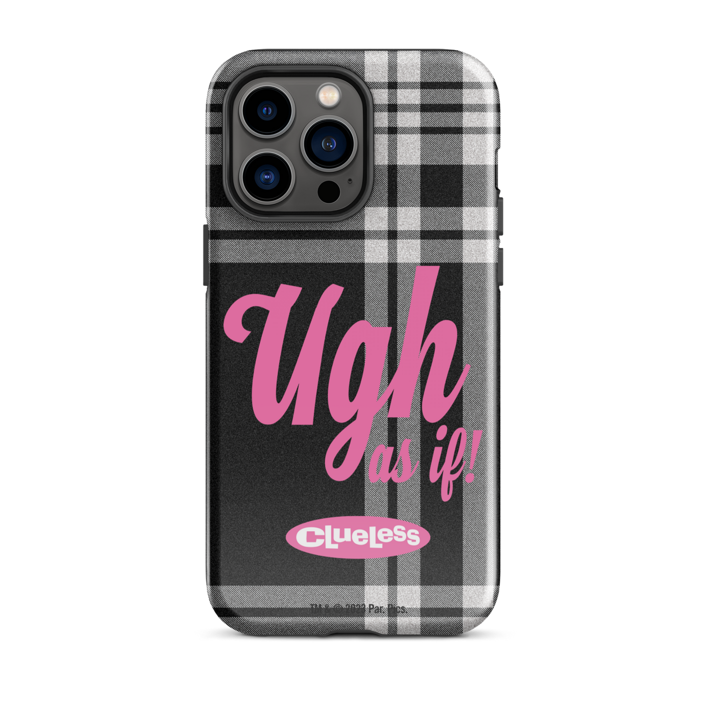 Clueless Ugh As If Tough Phone Case -  iPhone iPhone 14 Pro Max