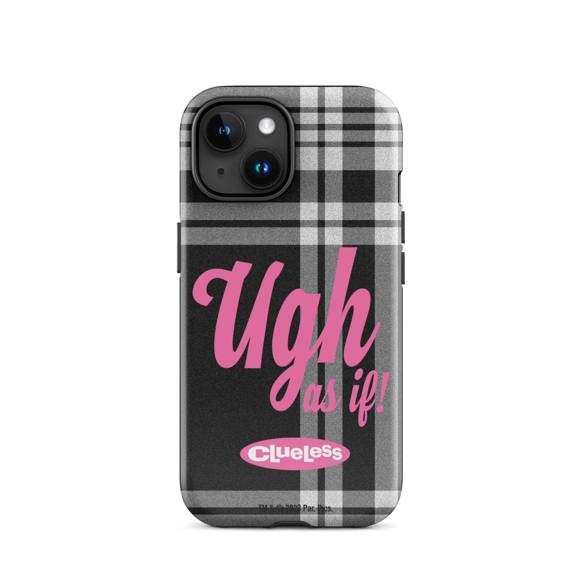 Clueless Ugh As If Tough Phone Case -  iPhone iPhone 15