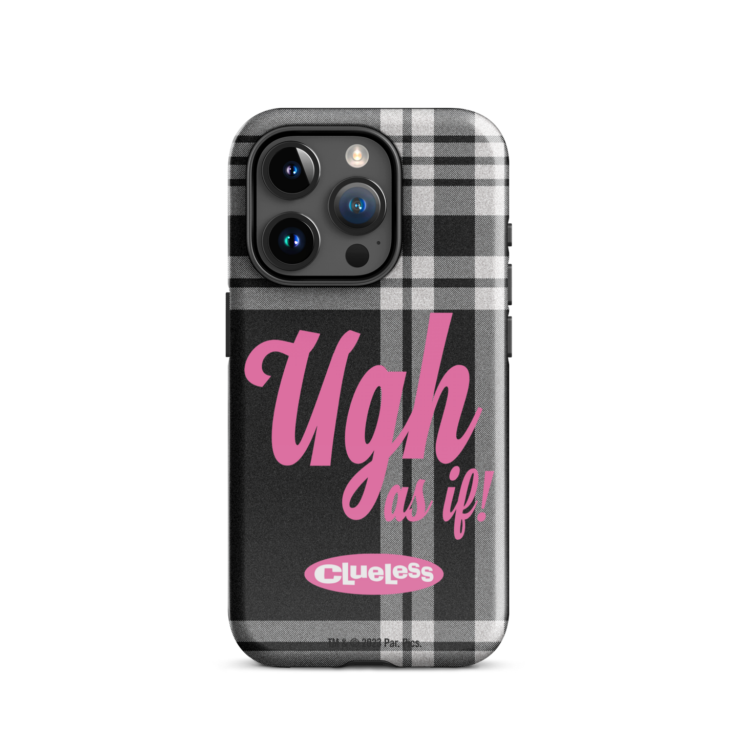 Clueless Ugh As If Tough Phone Case -  iPhone iPhone 15 Pro