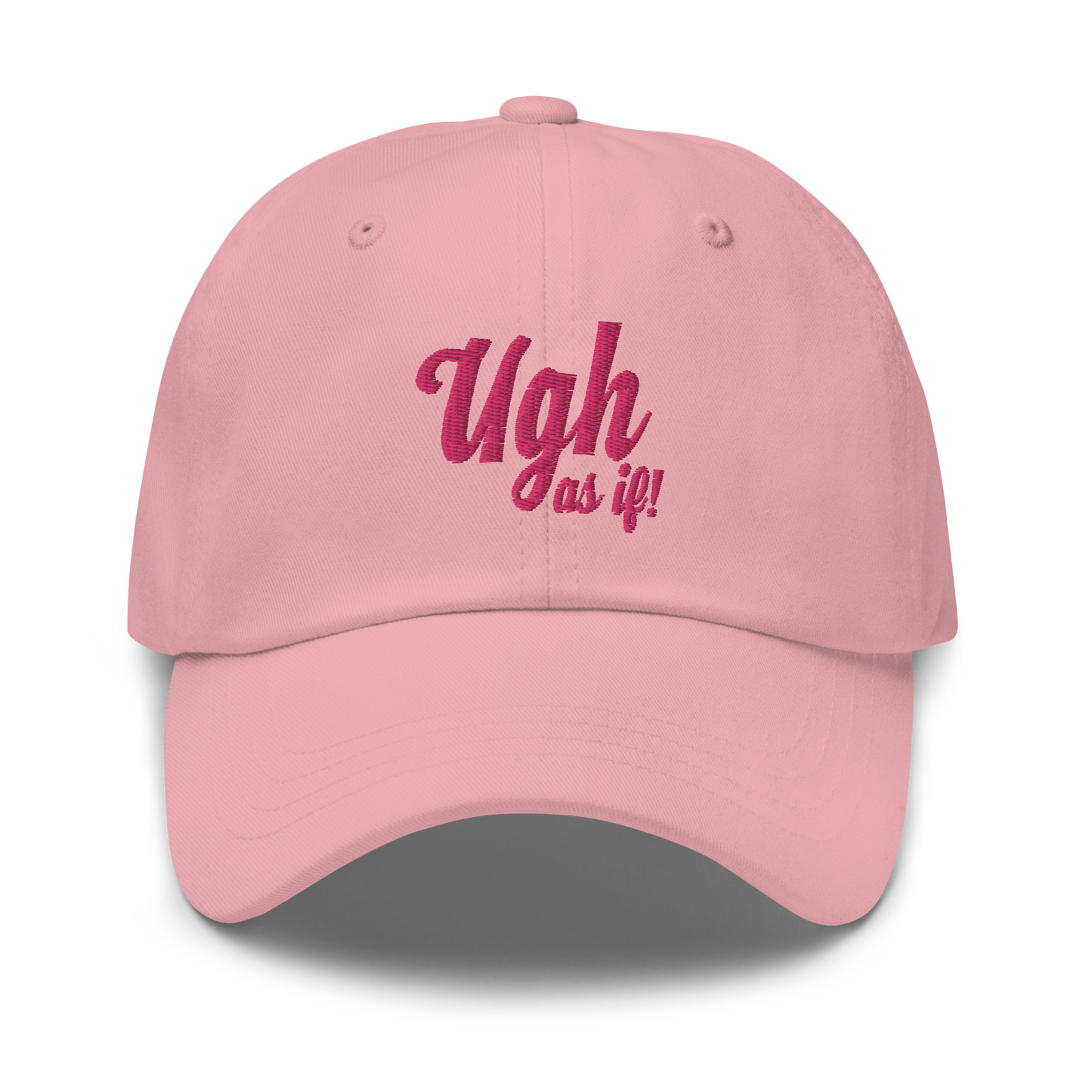 Clueless Uhg As If Classic Dad Hat Pink