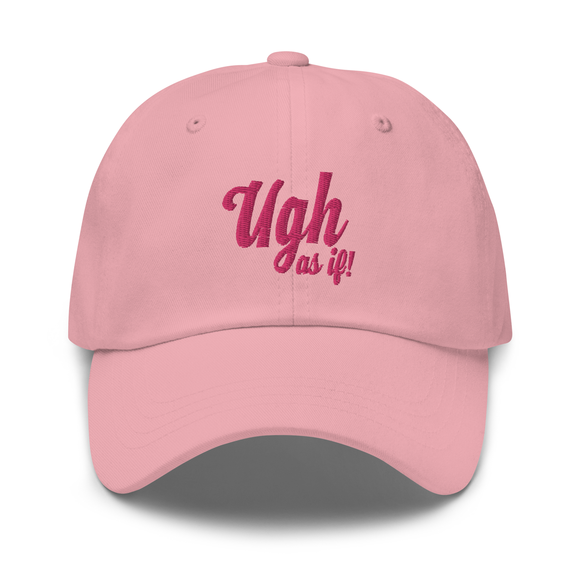 Clueless Uhg As If Classic Dad Hat Pink